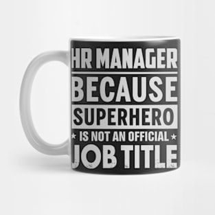 Hr Manager Because Superhero Is Not A Job Title Mug